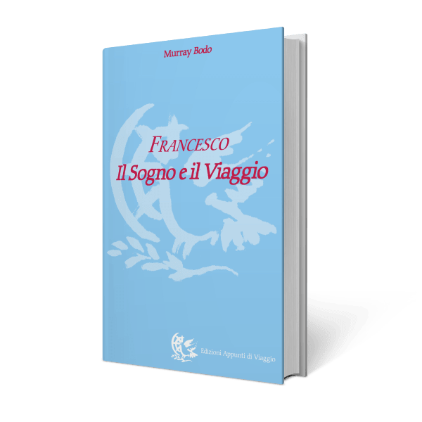 FRANCESCO IL SOGNO E IL VIAGGIO 9788887164015