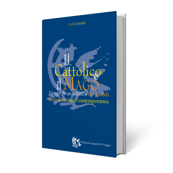 IL CATTOLICO E IL MAGO 9788887164190